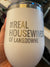 Real housewives wine tumbler