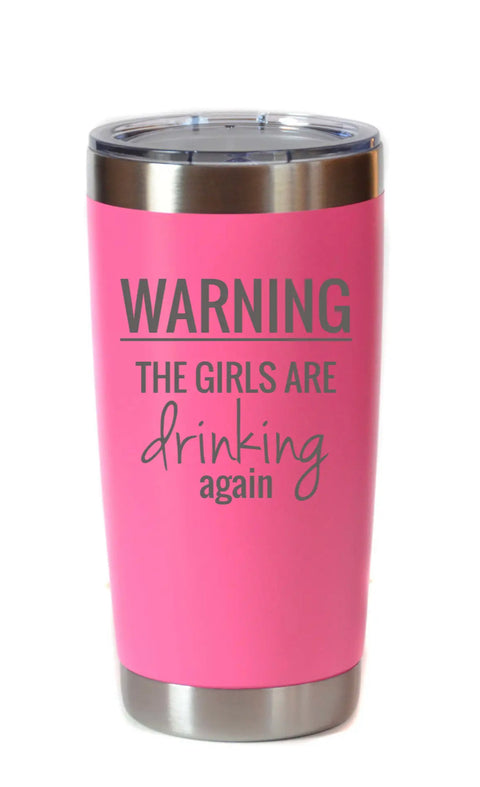 The girls are drinking again large tumbler