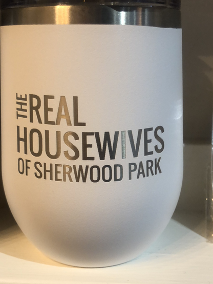 Real housewives wine tumbler
