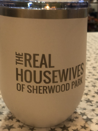 Real housewives wine tumbler