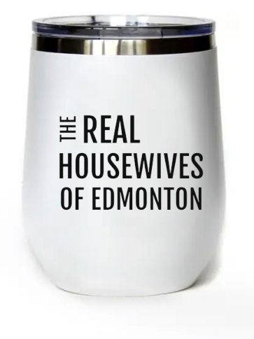 Real housewives wine tumbler